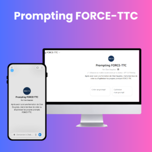 GPT Prompting FORCE-TTC - assistant IA pour construire ou optimiser des prompts solides