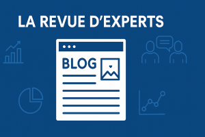 La revue d'experts, un article de blog pour asseoir ton expertise